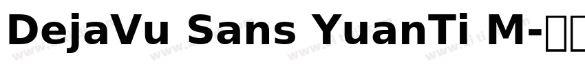 DejaVu Sans YuanTi M字体转换